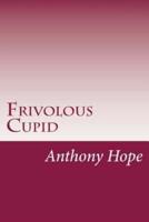 Frivolous Cupid