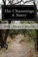 The Channings a Story