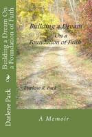 Building a Dream on a Foundation of Faith