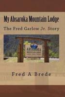 My Absaroka Mountain Lodge