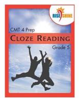 Rise & Shine CMT 4 Prep Cloze Reading Grade 5