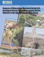 Analysis of Watersheds Monitored by the U.S. Geological Survey Streamflow-Gaging Station Network in the Upper Colorado River Basin