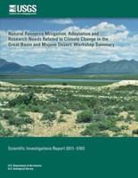 Natural Resource Mitigation, Adaptation and Research Needs Related to Climate Change in the Great Basin and Mojave Desert