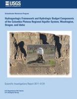 Hydrogeologic Framework and Hydrologic Budget Components of the Columbia Plateau Regional Aquifer System, Washington, Oregon, and Idaho