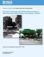 The Source, Discharge, and Chemical Characteristics of Water from Agua Caliente Spring, Palm Springs, California