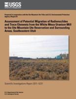 Assessment of Potential Migration of Radionuclides and Trace Elements from the White Mesa Uranium Mill to the Ute Mountain Ute Reservation and Surrounding Areas, Southeastern Utah