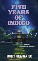 Five Years of Indigo