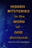 Hidden Mysteries in the Word of God Disclosed