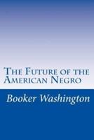 The Future of the American Negro