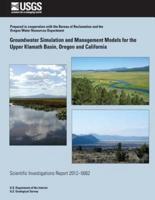 Groundwater Simulation and Management Models for the Upper Klamath Basin, Oregon and California