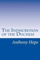 The Indiscretion of the Duchess