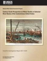 Century-Scale Perspective on Water Quality in Selected River Basins of the Conterminous United States