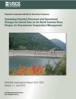 Simulating Potential Structural and Operational Changes for Detroit Dam on the North Santiam River, Oregon, for Downstream Temperature Management