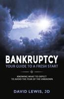 Bankruptcy Your Guide to a Fresh Start