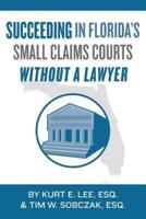 Succeeding in Florida's Small Claims Courts Without a Lawyer