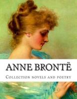 Anne Brontë, Collection Novels and Poetry