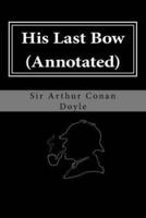 His Last Bow (Annotated)