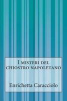 I Misteri Del Chiostro Napoletano