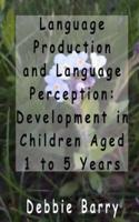 Language Production and Language Perception