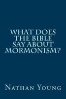 What Does the Bible Say About Mormonism?