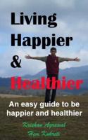 Living Happier and Healthier
