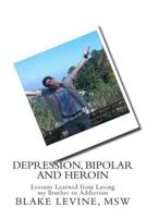 Depression, Bipolar and Heroin