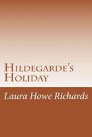 Hildegarde's Holiday