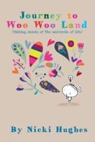 Journey to Woo Woo Land