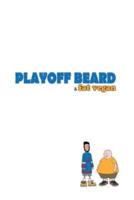 Playoff Beard & Fat Vegan