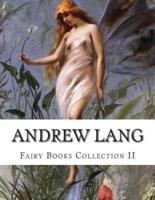 Andrew Lang, Fairy Books Collection II