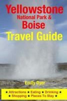 Yellowstone National Park & Boise Travel Guide