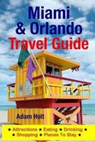 Miami & Orlando Travel Guide