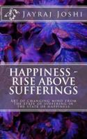 Happiness - Rise Above Sufferings