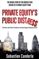 Private Equity's Public Distress: The Rise and Fall of Candover and the Buyout Industry Crash