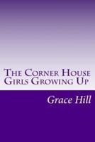 The Corner House Girls Growing Up