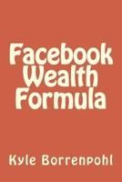 Facebook Wealth Formula