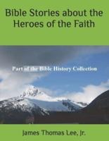 Bible Stories about the Heroes of the Faith