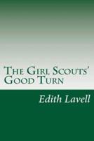 The Girl Scouts' Good Turn
