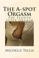 The A-Spot Orgasm