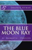 The Blue Moon Ray