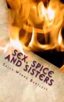 Sex, Spice and Sisters