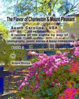 The Flavor of Charleston & Mount Pleasant South Carolina, USA