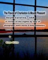 "The Flavor of Charleston & Mount Pleasant" South Carolina, USA