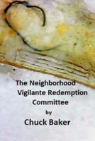 The Neighborhood Vigilante Redemption Committee
