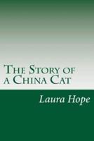 The Story of a China Cat