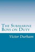 The Submarine Boys on Duty