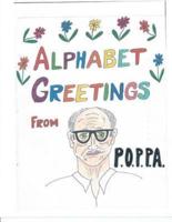 Alphabet Greetings From P.O.P.P.A.