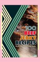 100 Beef Jerky Recipes