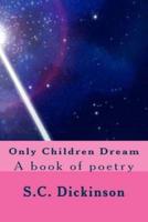 Only Children Dream