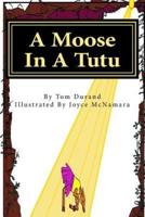 A Moose In A Tutu